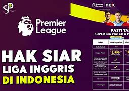 Liga Inggris 2024 25 Hak Siar